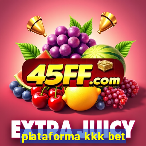 plataforma kkk bet